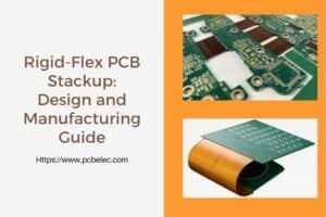 rigid flex pcb stackup design and manufacturing guide
