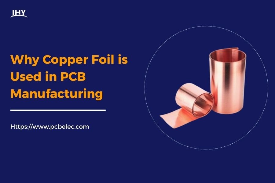 why copper foil is used in pcb manufacturing
